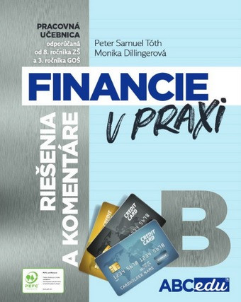 Financie v praxi B (riešenia a komentáre) Financie v praxi B (riešenia a komentáre)
