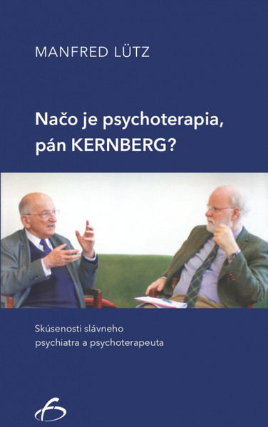 Načo je psychoterapia, pán Kernberg?