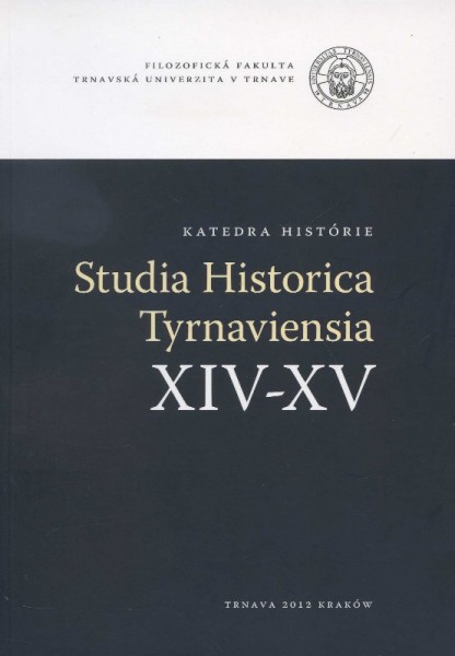 Studia Historica Tyrnaviensia XIV-XV Studia Historica Tyrnaviensia XIV-XV