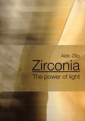 Zirconia - The Power of Light Zirconia - The Power of Light