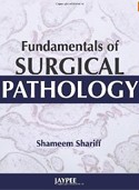 Fundamentals of Surgical Pathology Fundamentals of Surgical Pathology