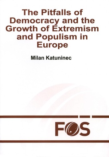 The Pitfalls of Democracy and the Growth of Extremism and Populism in Europe The Pitfalls of Democracy and the Growth of Extremism and Populism in Europe