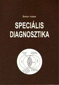 Speciális diagnosztika Speciális diagnosztika
