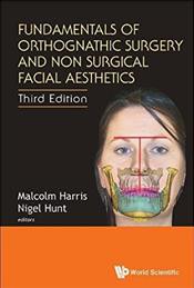 Fundamentals Of Orthognathic Surgery And Non Surgical Facial Aesthetics