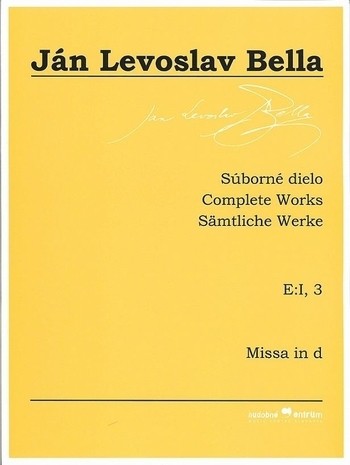 Súbormé dielo E:I, 3 - Missa in d (Ján Levoslav Bella) Súbormé dielo E:I, 3 - Missa in d (Ján Levoslav Bella)