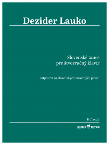 Slovenské tance pre štvorručný klavír Slovenské tance pre štvorručný klavír
