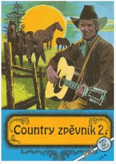 Country zpěvník 2. Country zpěvník 2.