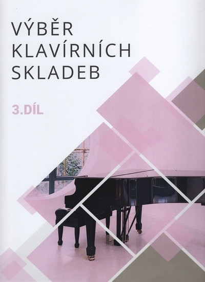 Výběr klavírních skladeb 3 Výběr klavírních skladeb 3