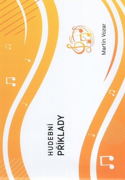 HUDEBNÍ PŘÍKLADY - pracovní sešit HUDEBNÍ PŘÍKLADY - pracovní sešit