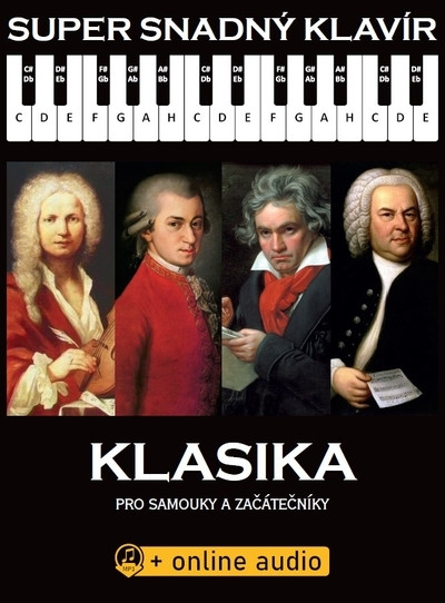 Super Snadný Klavír: Klasika pro samouky a začátečníky Super Snadný Klavír: Klasika pro samouky a začátečníky