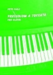 PRELUDIUM A TOCCATA – pro klavír PRELUDIUM A TOCCATA – pro klavír