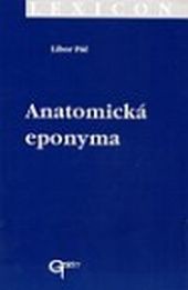 ANATOMICKÁ EPONYMA ANATOMICKÁ EPONYMA