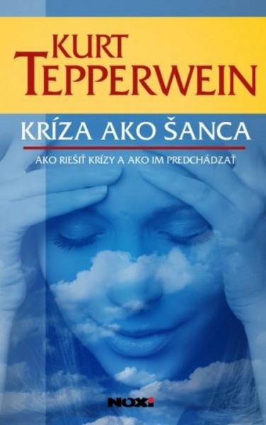 Kríza ako šanca Kríza ako šanca
