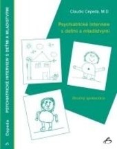 Psychiatrické interview s deťmi a mladistvými Psychiatrické interview s deťmi a mladistvými