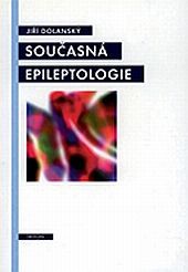 Současná epileptologie Současná epileptologie