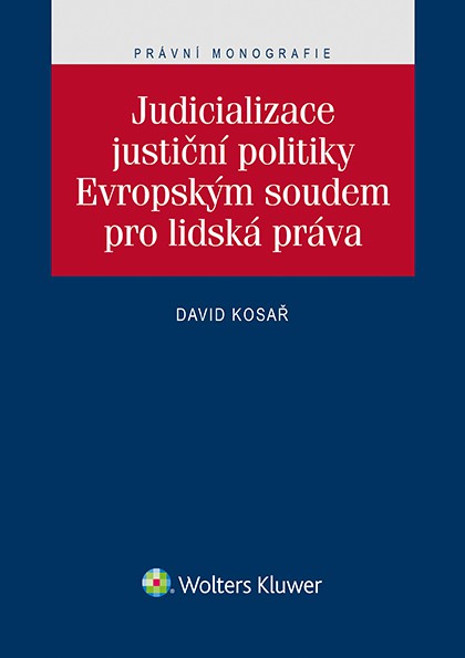 Judicializace justiční politiky Evropským soudem pro lidská práva
