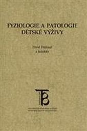 Fyziologie a patologie dětské výživy Fyziologie a patologie dětské výživy