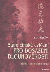 Staré čínské cvičení pro dosažení dlouhověkosti Staré čínské cvičení pro dosažení dlouhověkosti