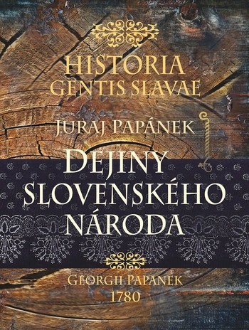 Historia gentis Slavae-Dejiny slovenského národa Historia gentis Slavae-Dejiny slovenského národa