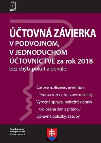 Účtovná závierka v podvojnom a v jednoduchom účtovníctve za rok 2018 Účtovná závierka v podvojnom a v jednoduchom účtovníctve za rok 2018