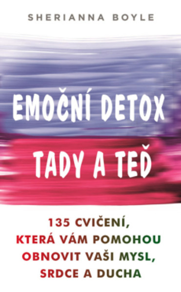 Emoční detox tady a teď