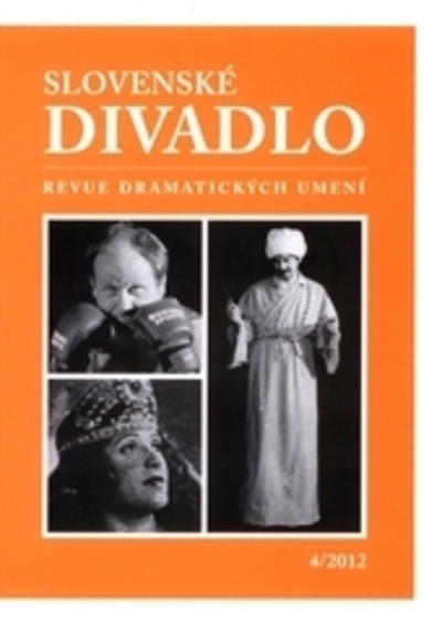 Slovenské divadlo 4/2012 Slovenské divadlo 4/2012
