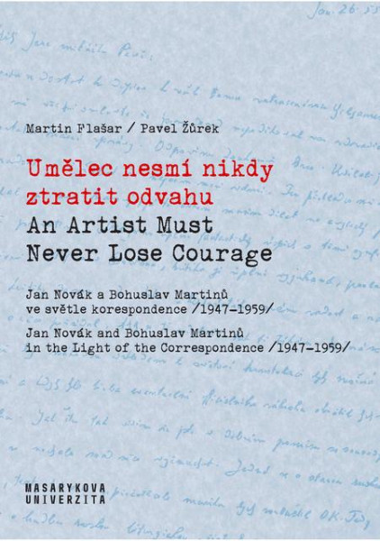Umělec nesmí nikdy ztratit odvahu / An Artist Must Never Lose Courage
