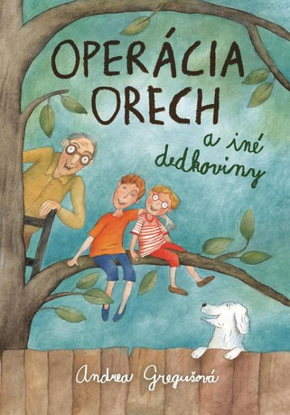 Operácia Orech a iné dedkoviny Operácia Orech a iné dedkoviny