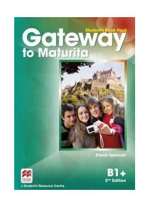 Gateway to Maturita B1+, 2nd Edition: Student's Book Pack Gateway to Maturita B1+, 2nd Edition: Student's Book Pack