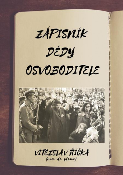 Zápisník dědy osvoboditele