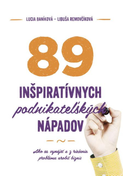 89 inšpiratívnych podnikateľských nápadov 89 inšpiratívnych podnikateľských nápadov