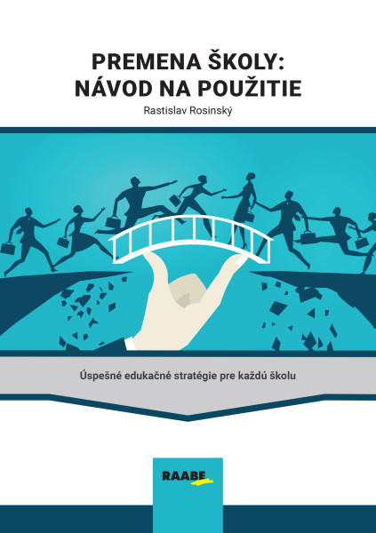 Premena školy: Návod na použitie