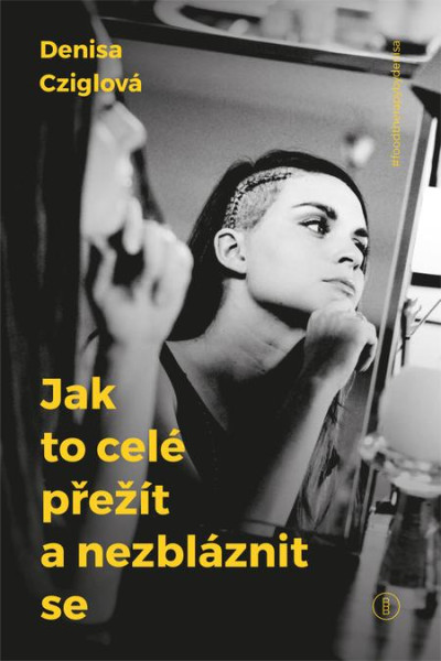 Jak to celé přežít a nezbláznit se Jak to celé přežít a nezbláznit se