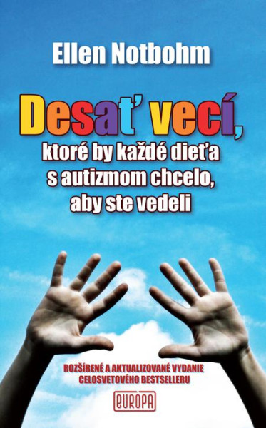 Desať vecí, ktoré by každé dieťa s autizmom chcelo, aby ste vedeli Desať vecí, ktoré by každé dieťa s autizmom chcelo, aby ste vedeli