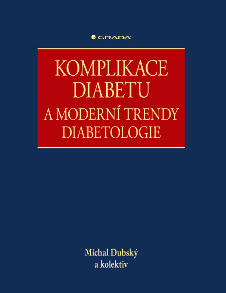 Komplikace diabetu a moderní trendy diabetologie Komplikace diabetu a moderní trendy diabetologie