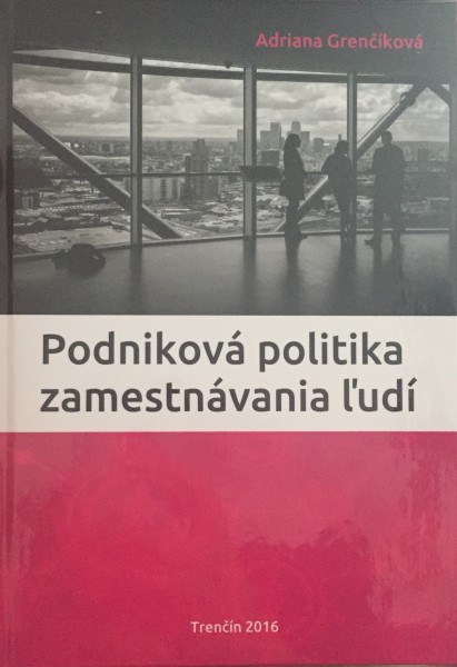 Podniková politika zamestnávania ľudí Podniková politika zamestnávania ľudí