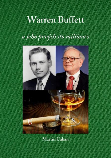Warren Buffett – A jeho prvých 100 miliónov