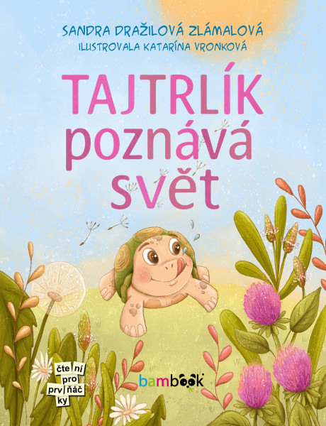 Tajtrlík poznává svět