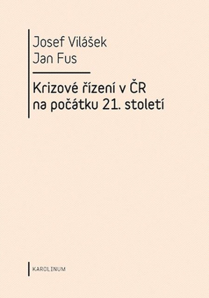 Krizové řízení v ČR na počátku 21. století Krizové řízení v ČR na počátku 21. století