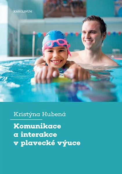 Komunikace a interakce v plavecké výuce Komunikace a interakce v plavecké výuce