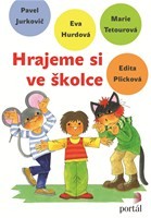 Hrajeme si ve školce + CD Hrajeme si ve školce + CD