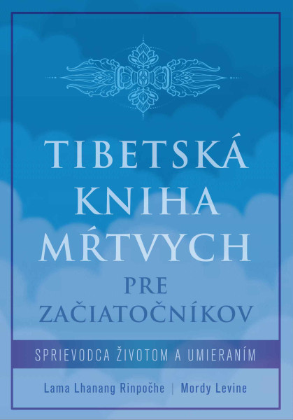 Tibetská kniha mŕtvych pre začiatočníkov