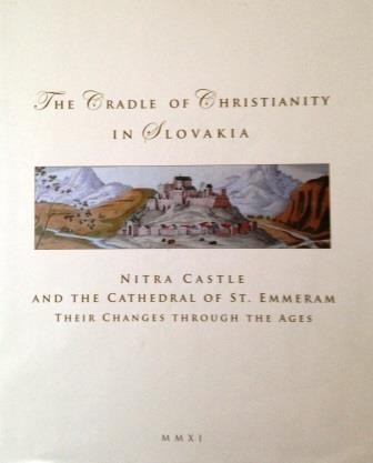 The Cradle of Christianity in Slovakia