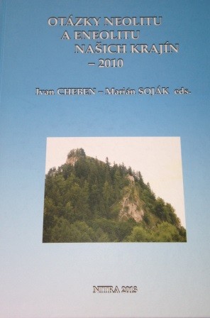 Otázky neolitu a eneolitu našich krajín - 2010