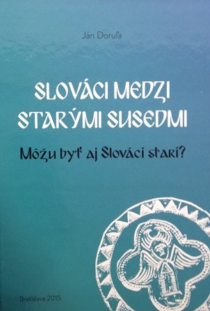 Slováci medzi starými susedmi Slováci medzi starými susedmi