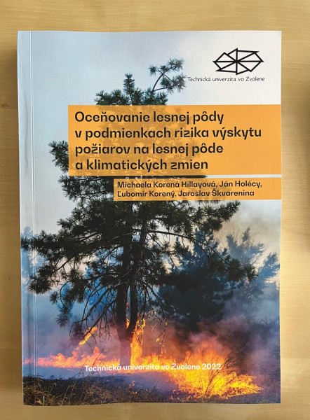 Oceňovanie lesnej pôdy v podmienkach rizika výskytupožiarov na lesnej pôde a klimatických zmien Oceňovanie lesnej pôdy v podmienkach rizika výskytupožiarov na lesnej pôde a klimatických zmien