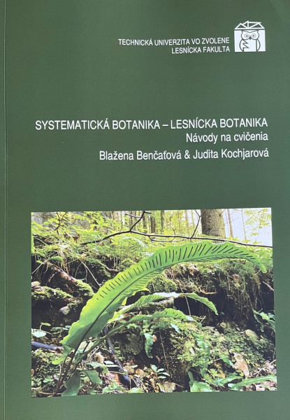 Systematická botanika - Lesnícka botanika Systematická botanika - Lesnícka botanika