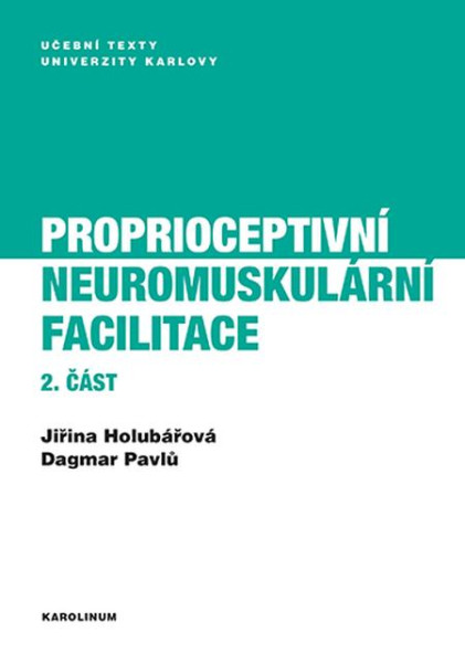 Proprioceptivní neuromuskulární facilitace 2. část Proprioceptivní neuromuskulární facilitace 2. část