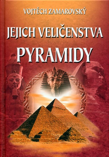 Jejich veličenstva pyramidy Jejich veličenstva pyramidy