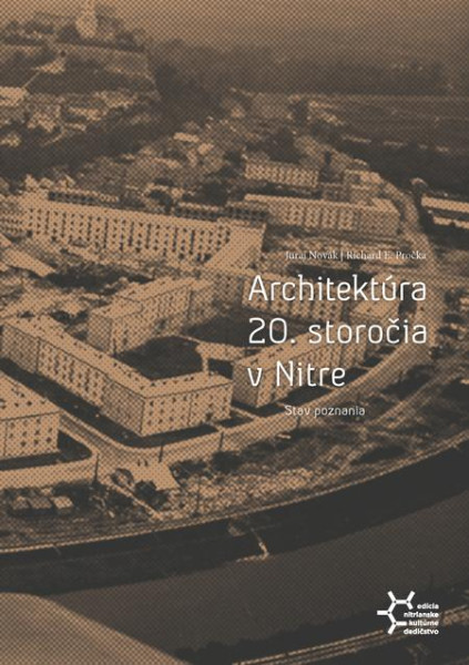 Architektúra 20. storočia v Nitre. Stav poznania